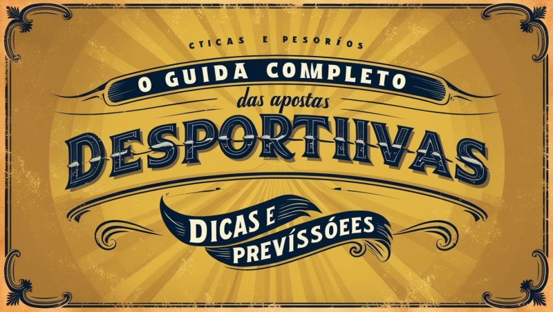O guia completo das apostas desportivas: dicas e previsões 2